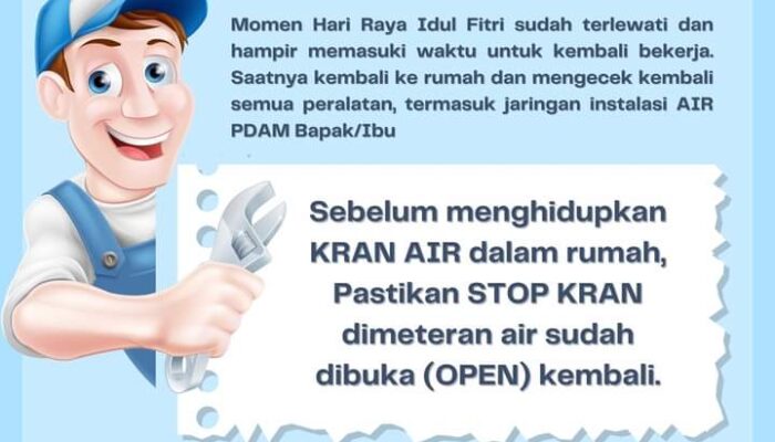 TIPS: Pesan Perumda AM Kota Padang, Begini Cara Menggunakan Air Kembali Setelah Libur Panjang Lebaran