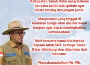 Berikut Imbauan Bupati Tanah Datar Terkait Bencana Galodo Lahar Dingin Sabtu Malam