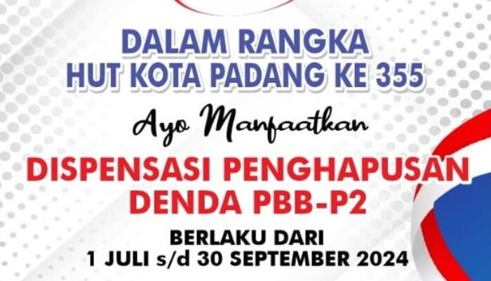 Sambut HUT Kota ke-355, Pemko Padang Bebaskan PBB-P2 Terhitung 1 Juli – 30 September 2024