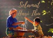 30 Ucapan Selamat Hari Ibu Penuh Doa Menyentuh Hati!