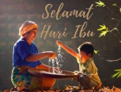 30 Ucapan Selamat Hari Ibu Penuh Doa Menyentuh Hati!