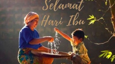 30 Ucapan Selamat Hari Ibu Penuh Doa Menyentuh Hati!