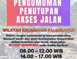 PENGUMUMAN: Jadwal Penutupan Jalan Palembayan Karena Ada Pekerjaan Pembersihan Longsor